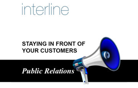 Staying in Front of Your Customers: Public Relations