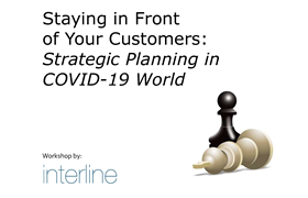 Staying in Front of Your Customer: Strategic Planning in COVID-19 World