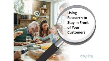 Using Research to Stay in Front of Your Customers
